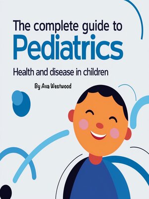 cover image of The Complete Guide to Pediatrics